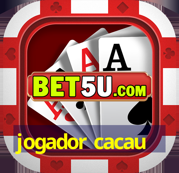 jogador cacau